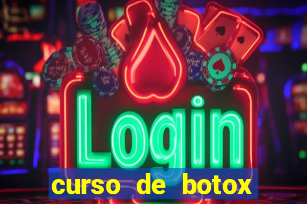 curso de botox reconhecido pelo mec